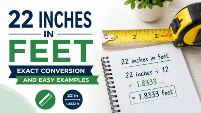 22 Inches in Feet: Exact Conversion and Easy Examples